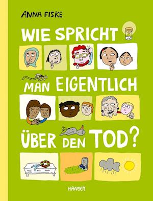 Wie spricht man eigentlich über den Tod? - Anna Fiske - Książki - Hanser, Carl - 9783446279322 - 23 września 2024