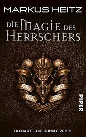 Cover for Markus Heitz · Piper.28532 Heitz.Magie d.Herrschers (Book)