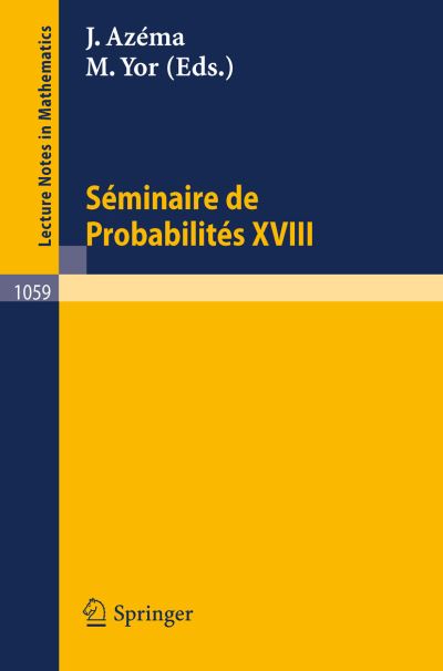 Cover for J Azema · Seminaire De Probabilites Xviii 1982/83: Proceedings - Lecture Notes in Mathematics (Pocketbok) (1984)