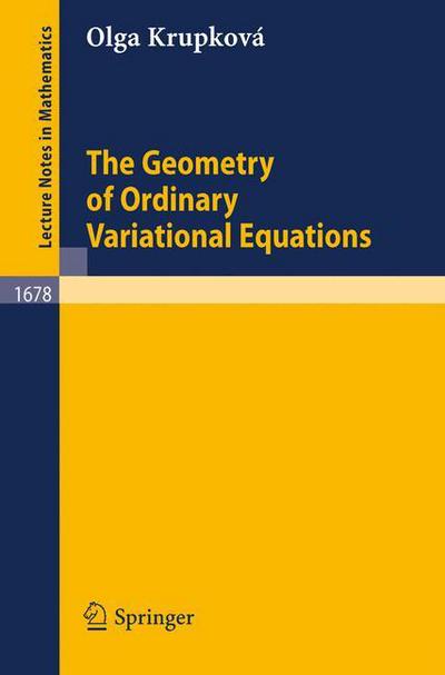 Cover for Krupkova, O. (Silesian University, Opava, Czech Republic) · The Geometry of Ordinary Variational Equations - Lecture Notes in Mathematics (Paperback Book) (1997)