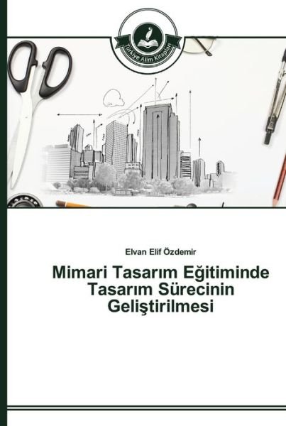 Cover for Özdemir · Mimari Tasar m E itiminde Tasar (Bog) (2014)
