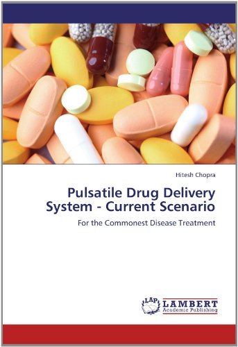 Cover for Hitesh Chopra · Pulsatile Drug Delivery System - Current Scenario: for the Commonest Disease Treatment (Taschenbuch) (2012)