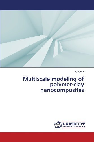 Cover for Yu Chen · Multiscale Modeling of Polymer-clay Nanocomposites (Paperback Book) (2013)