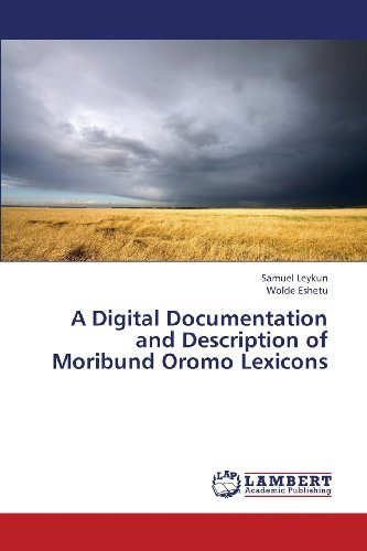 Cover for Wolde Eshetu · A Digital Documentation and Description of Moribund Oromo Lexicons (Pocketbok) (2013)