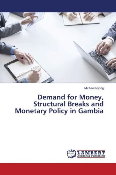 Cover for Nyong Michael · Demand for Money, Structural Breaks and Monetary Policy in Gambia (Paperback Bog) (2015)