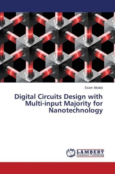 Cover for Alkaldy Esam · Digital Circuits Design with Multi-input Majority for Nanotechnology (Pocketbok) (2015)