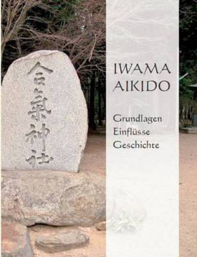 Cover for Hochwald · Iwama Aikido - Grundlagen, Ein (Book) (2015)