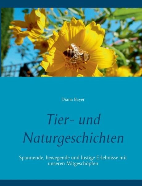 Cover for Bayer · Tier- und Naturgeschichten (Book) (2019)