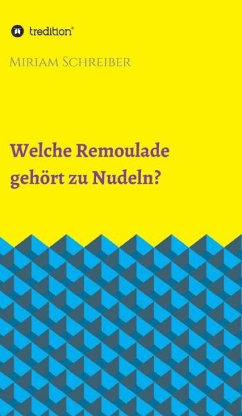Cover for Schreiber · Welche Remoulade gehört zu Nu (Book) (2018)