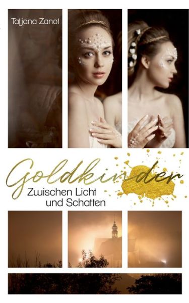Cover for Tatjana Zanot · Goldkinder 4: Zwischen Licht und Schatten (Paperback Book) (2020)