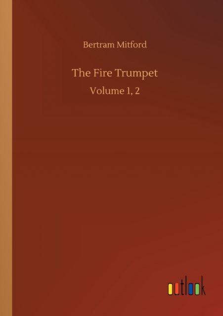 Cover for Bertram Mitford · The Fire Trumpet: Volume 1, 2 (Paperback Book) (2020)