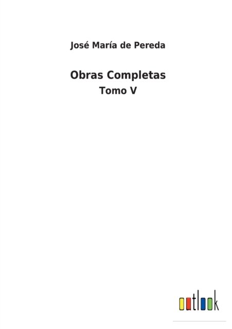 Cover for Jose Maria de Pereda · Obras Completas (Paperback Bog) (2022)
