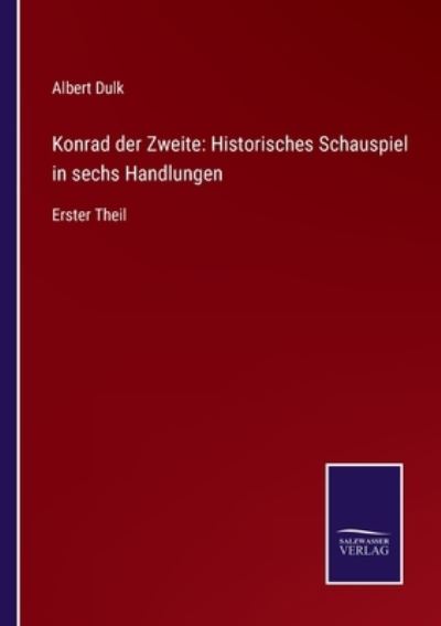 Cover for Albert Dulk · Konrad der Zweite (Paperback Book) (2021)