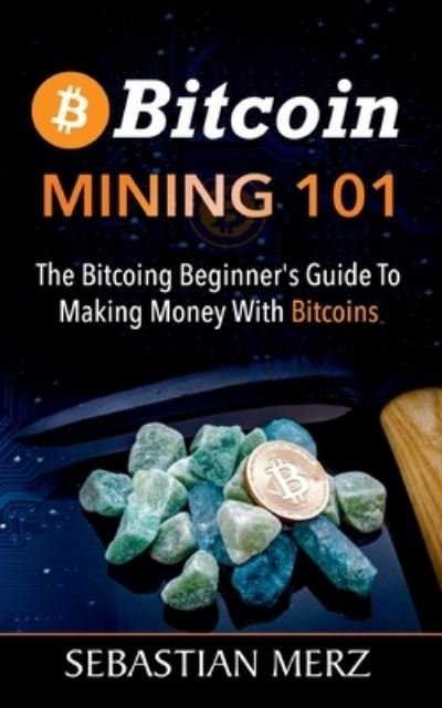 Cover for Merz · Bitcoin Mining 101 (N/A) (2021)