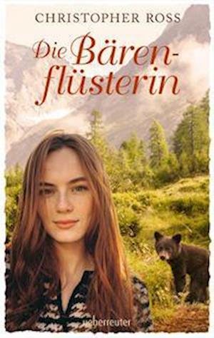 Cover for Christopher Ross · Die Bärenflüsterin (Hardcover bog) (2022)