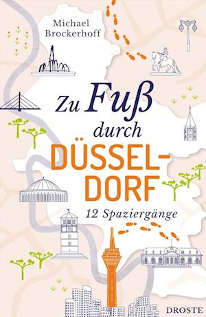 Cover for Michael Brockerhoff · Zu Fuß durch Düsseldorf (Bok) (2022)