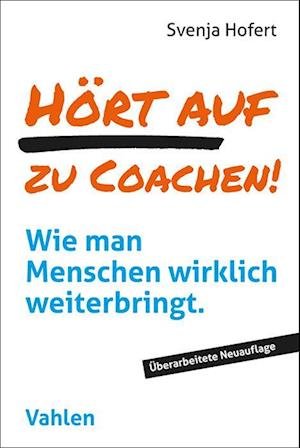 Svenja Hofert · HÃ¶rt Auf Zu Coachen! (Bog)