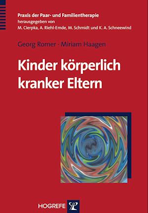 Kinder körperlich kranker Eltern - Georg Romer - Books - Hogrefe Verlag GmbH + Co. - 9783801720322 - August 1, 2007