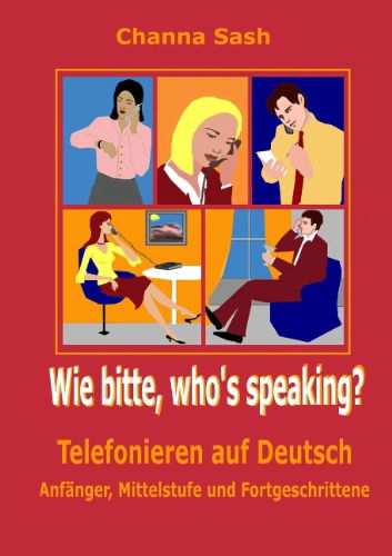 Cover for Channa Sash · Wie Bitte, Who's Speaking? (Paperback Book) [German edition] (2008)