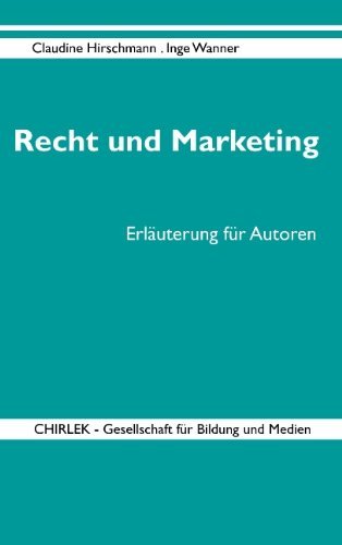 Cover for Gerik Chirlek · Recht und Marketing: Erlauterung fur Autoren (Pocketbok) [German edition] (2014)