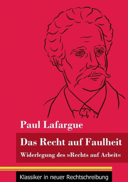 Cover for Paul Lafargue · Das Recht auf Faulheit (Paperback Book) (2021)