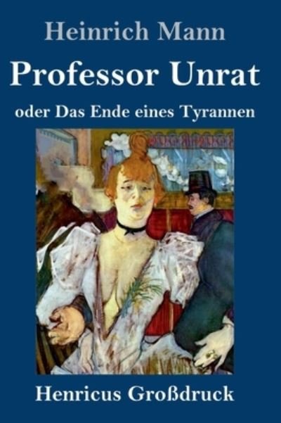 Cover for Heinrich Mann · Professor Unrat (Grossdruck) (Gebundenes Buch) (2021)