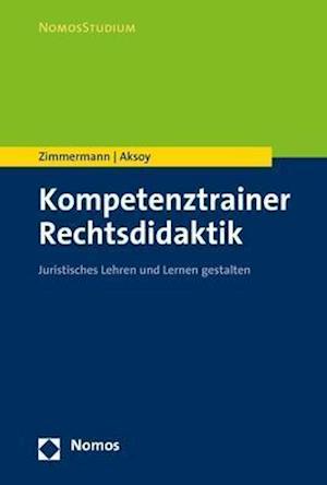 Kompetenztrainer Rechtsdidak - Zimmermann - Books -  - 9783848730322 - October 29, 2018