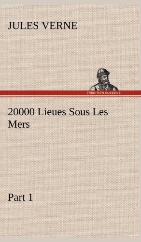Cover for Jules Verne · 20000 Lieues Sous Les Mers - Part 1 (Gebundenes Buch) [French edition] (2012)