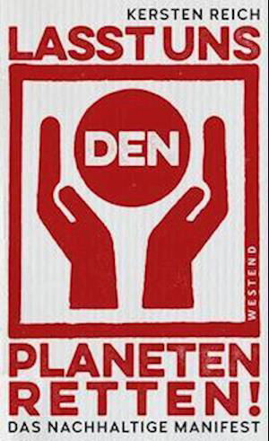 Das Nachhaltige Manifest - Kersten Reich - Books - Westend - 9783864893322 - September 1, 2021