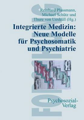 Integrierte Medizin - Michael Schütz - Books - Psychosozial-Verlag - 9783898061322 - 2002