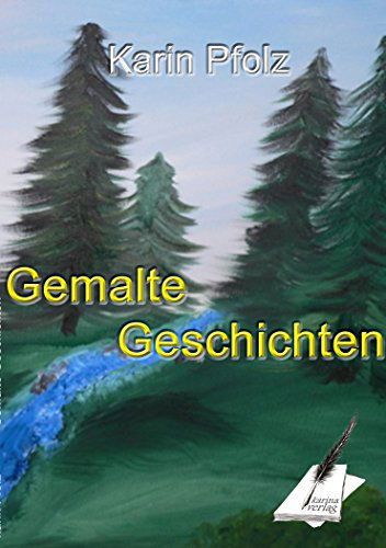 Cover for Karin Pfolz · Gemalte Geschichten (Paperback Book) [German edition] (2014)