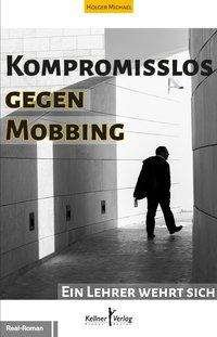 Cover for Holger · Kompromisslos gegen Mobbing (Bog)