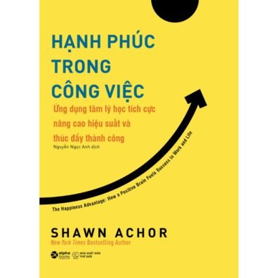 Cover for Shawn Achor · The Happiness Advantage: The Seven Principles of Positive Psychology That Fuel Success and Performance at Work (Paperback Book) (2021)