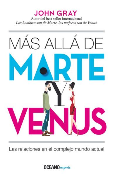 Mas Alla de Marte Y Venus - John Gray - Książki - Expres - 9786075278322 - 1 czerwca 2021