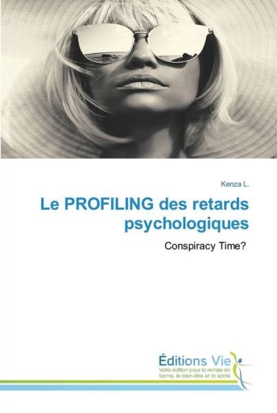 Cover for Kenza L · Le PROFILING des retards psychologiques (Paperback Book) (2021)