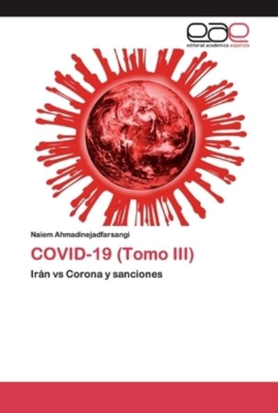 COVID-19 (Tomo III) - Ahmadinejadfarsangi - Książki -  - 9786200388322 - 26 marca 2020