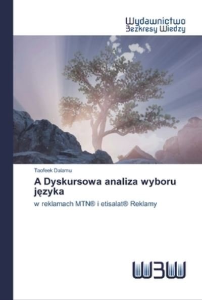 A Dyskursowa analiza wyboru jezy - Dalamu - Bøker -  - 9786200544322 - 3. juni 2020
