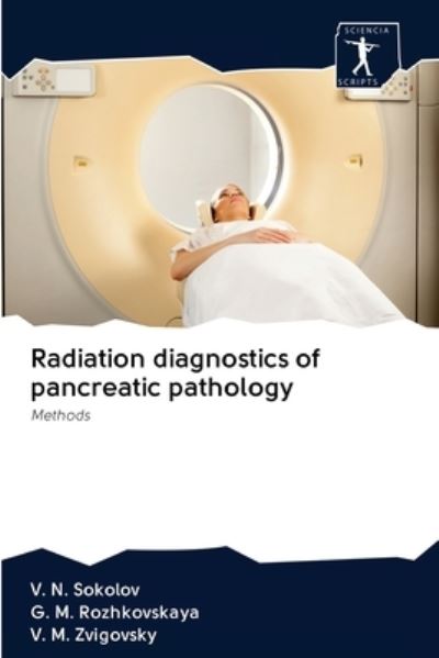 Cover for V N Sokolov · Radiation diagnostics of pancreatic pathology (Paperback Book) (2020)