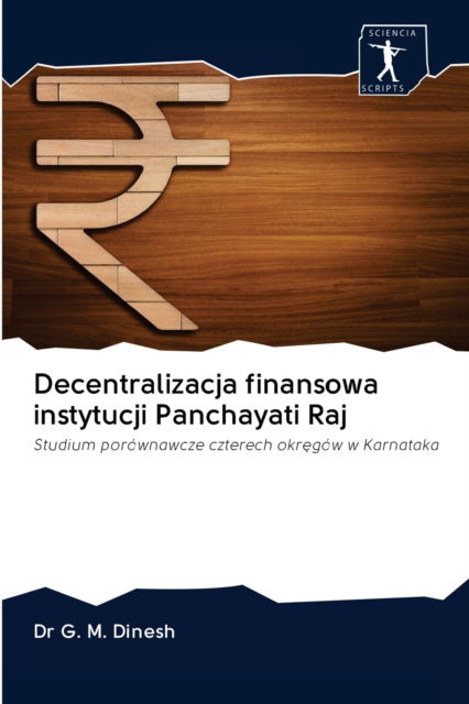 Cover for Dr G M Dinesh · Decentralizacja finansowa instytucji Panchayati Raj (Pocketbok) (2020)