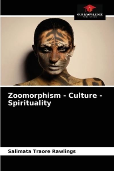 Cover for Salimata Traoré Rawlings · Zoomorphism - Culture - Spirituality (Paperback Book) (2021)