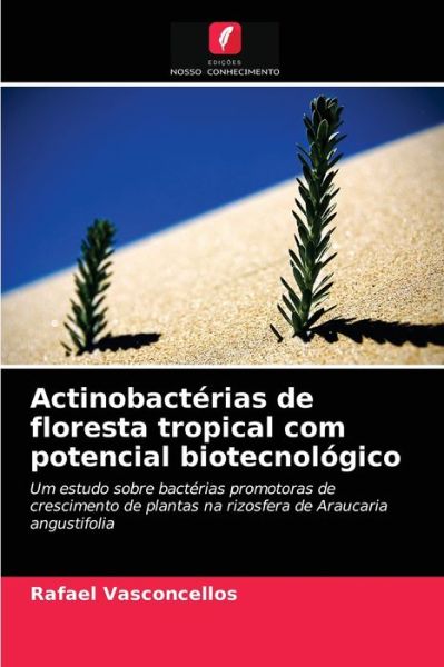 Cover for Rafael Vasconcellos · Actinobacterias de floresta tropical com potencial biotecnologico (Paperback Book) (2021)