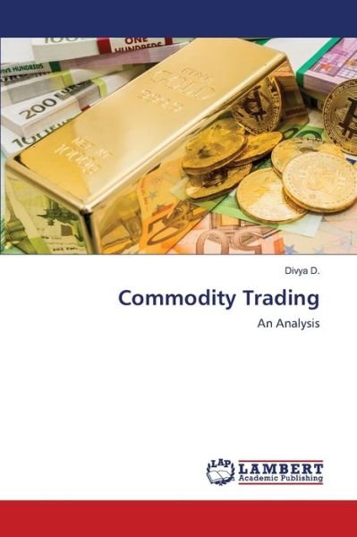 Cover for Divya D · Commodity Trading (Pocketbok) (2021)