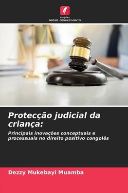 Cover for Dezzy Mukebayi Muamba · Proteccao judicial da crianca (Taschenbuch) (2021)