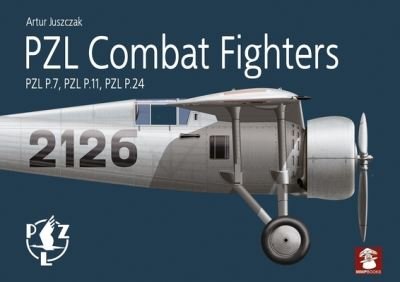 Cover for Artur Juszczak · Pzl Combat Fighters: Pzl P.7, Pzl P.11, Pzl P.24 (Paperback Bog) (2024)
