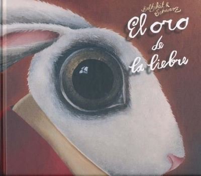 Cover for Martin Baltscheit · El Oro de La Liebre (Hardcover bog) (2015)