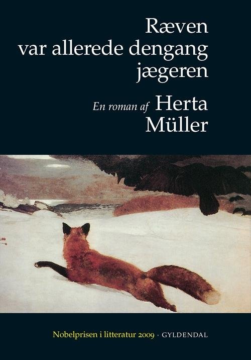 Cover for Herta Müller · Ræven var allerede dengang jægeren (Hardcover bog) [2. udgave] [Hardback] (2014)
