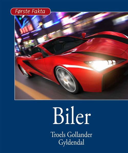 Cover for Troels Gollander · Første Fakta: Biler (Bound Book) [1º edição] (2016)