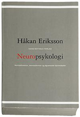 Cover for Håkan Eriksson · Neuropsykologi (Sewn Spine Book) [1.º edición] (2007)