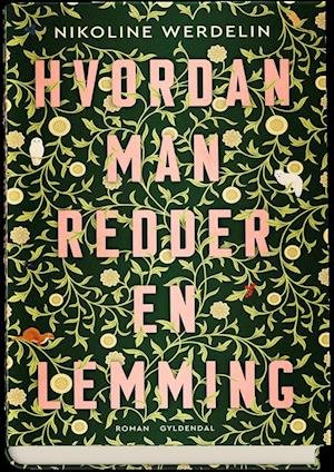 Cover for Nikoline Werdelin · Hvordan man redder en lemming (Bound Book) [1th edição] (2020)