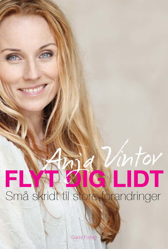 Flyt dig lidt - Anja Vintov - Bøger - Gads Forlag - 9788712047322 - 26. september 2011